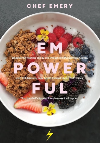 EmPowerful Finding Empowerment and the Sacred in the Everyday Through Connection and Food