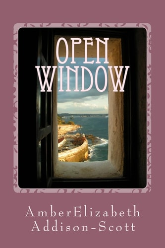 Open Window A Collection of Poems and Short Stories