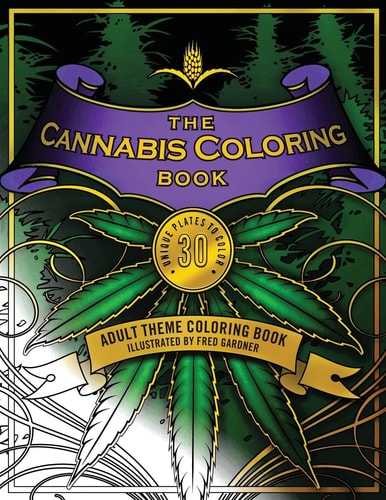 The Cannabis Coloring Book Adult Theme Coloring Book