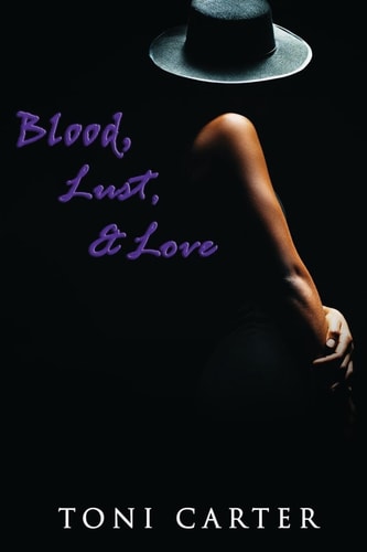 Blood, Lust and Love (Peace in the Storm Publishing Presents)