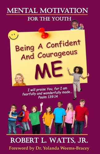 Mental Motivation-For The Youth Being a Confident and Courageous ME