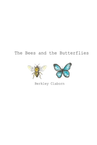 The Bees and the Butterflies