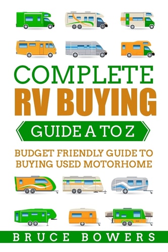 Complete RV Buying Guide A to Z Budget Friendly Guide to Buying Used Motorhome