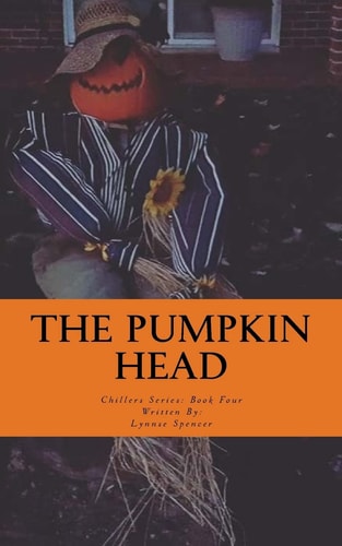 The Pumpkin Head Chillers Series: Book Four