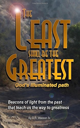 The Least Shall Be the Greatest God's Illuminated Path