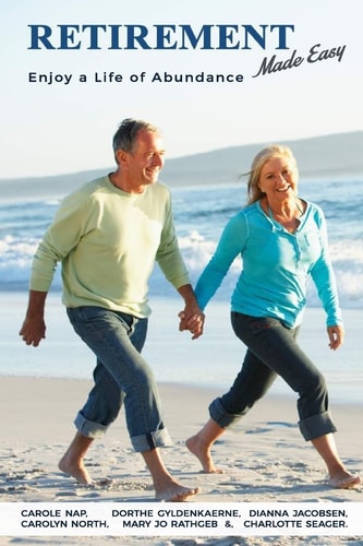 Retirement Made Easy Live a Life of Abundance