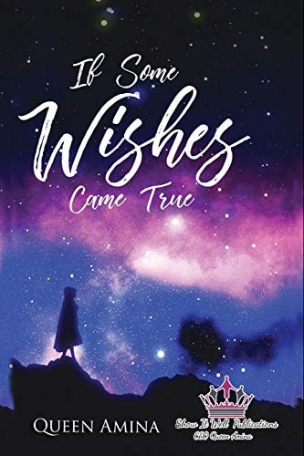 If Some WISHES Came True A Lesson Learned