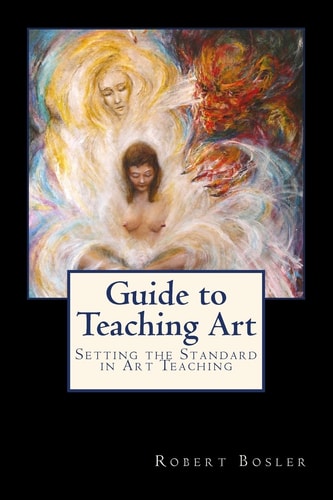 Guide to Teaching Art Setting the Standard in Art Teaching