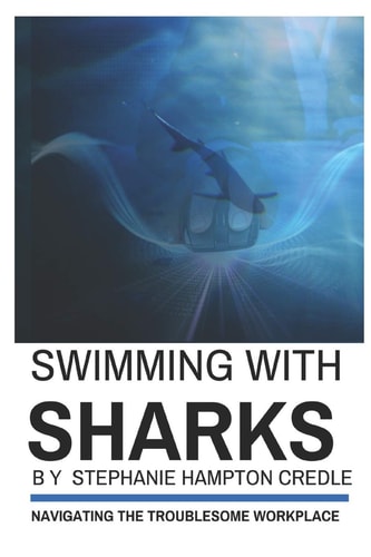 Swimming With Sharks Navigating the Troublesome Workplace