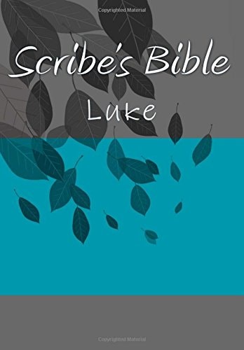 Scribe's Bible Luke