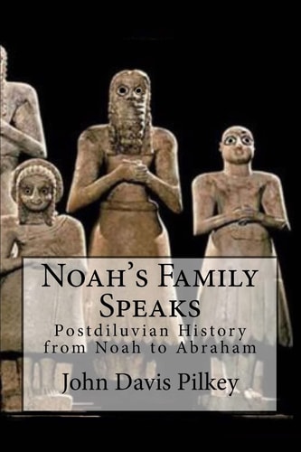 Noah's Family Speaks Postdiluvian History from Noah to Abraham