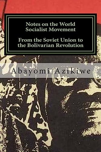 Notes on the World Socialist Movement From the Soviet Union to the Bolivarian Revolution