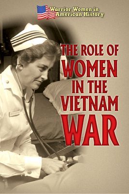 The Role of Women in the Vietnam War