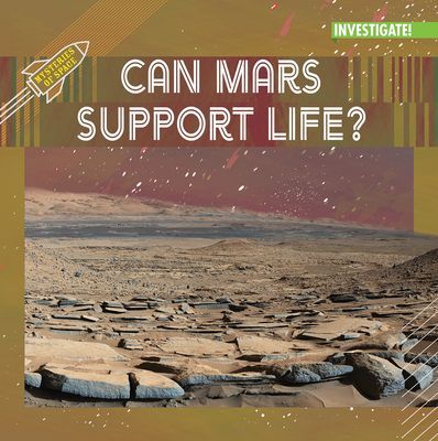 Can Mars Support Life?