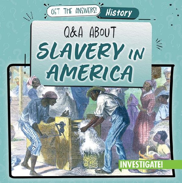 Q & A about Slavery in America