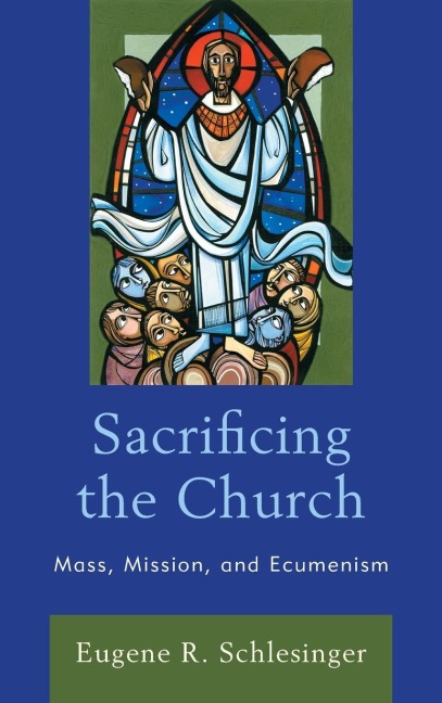 Sacrificing the Church: Mass, Mission, and Ecumenism