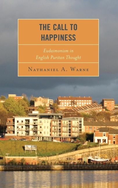 Call to Happiness: Eudaimonism in English Puritan Thought