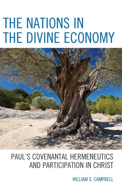 Nations in the Divine Economy: Pauls Covenantal Hermeneutics and Participation in Christ