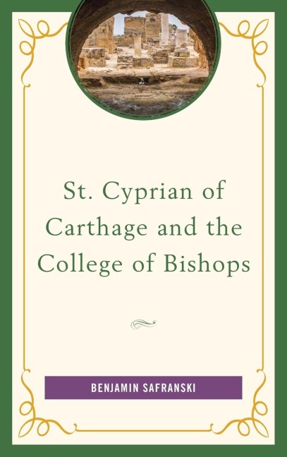 St. Cyprian of Carthage and the College of Bishops