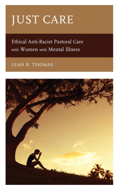 Just Care: Ethical Anti-Racist Pastoral Care with Women with Mental Illness