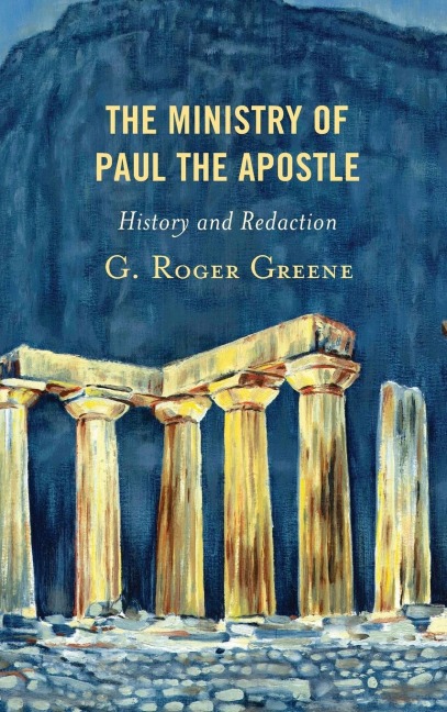 Ministry of Paul the Apostle: History and Redaction
