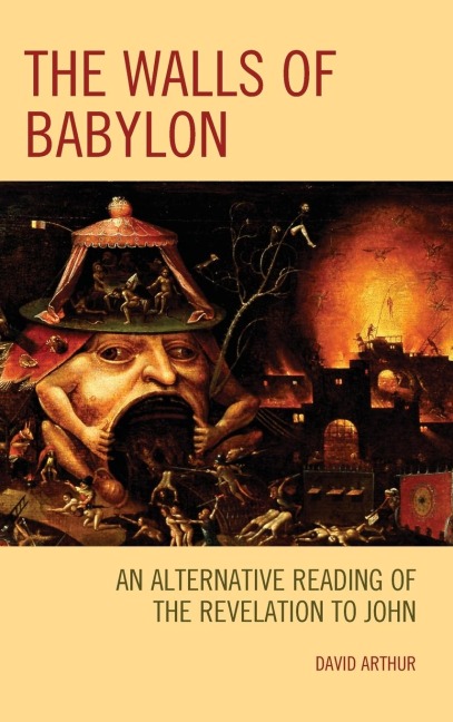 Walls of Babylon: An Alternative Reading of the Revelation to John