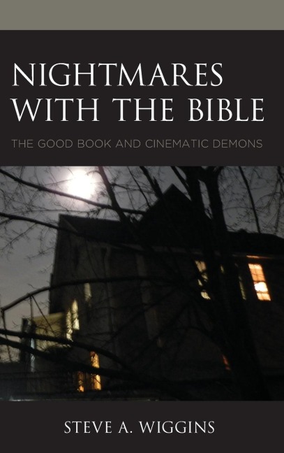 Nightmares with the Bible: The Good Book and Cinematic Demons