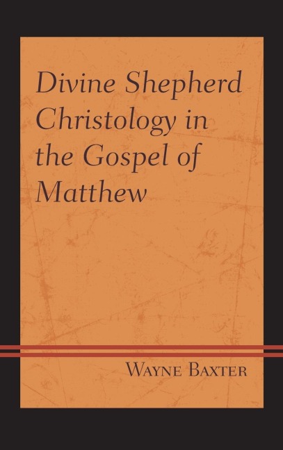 Divine Shepherd Christology in the Gospel of Matthew