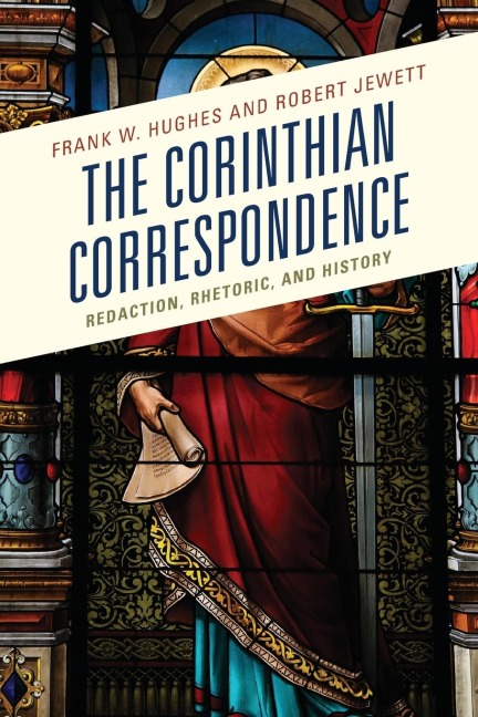 Corinthian Correspondence: Redaction, Rhetoric, and History