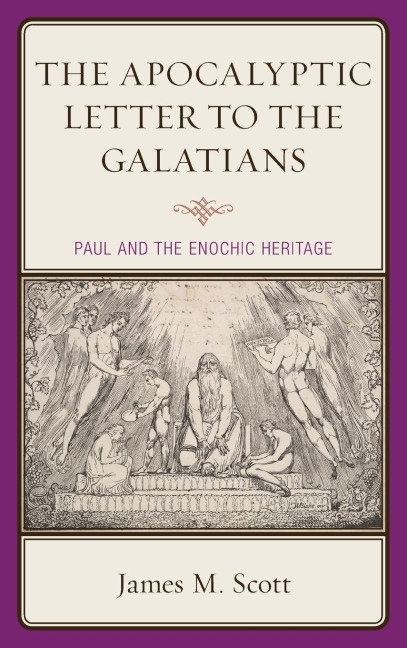 Apocalyptic Letter to the Galatians: Paul and the Enochic Heritage