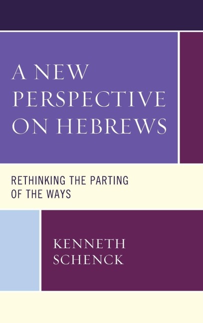 New Perspective on Hebrews: Rethinking the Parting of the Ways