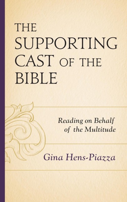 Supporting Cast of the Bible: Reading on Behalf of the Multitude