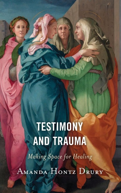Testimony and Trauma: Making Space for Healing