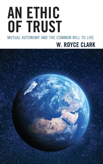 Ethic of Trust: Mutual Autonomy and the Common Will to Live