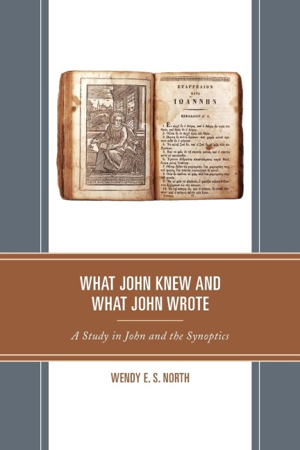 What John Knew and What John Wrote: A Study in John and the Synoptics
