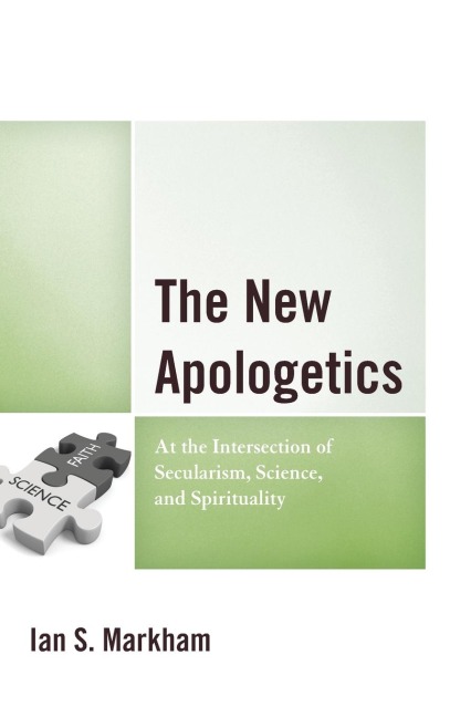 New Apologetics: At the Intersection of Secularism, Science, and Spirituality
