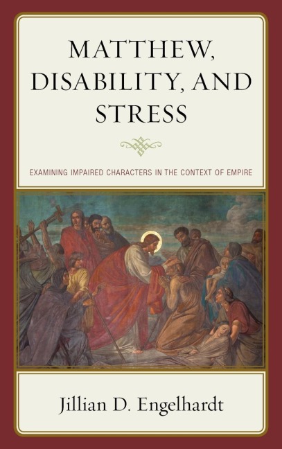 Matthew, Disability, and Stress: Examining Impaired Characters in the Context of Empire