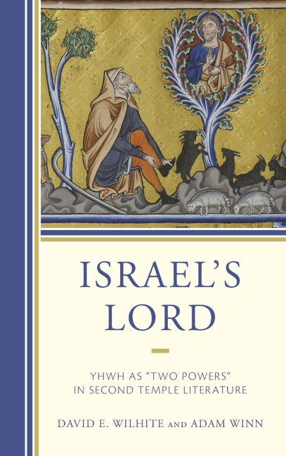 Israel's Lord: YHWH as "Two Powers" in Second Temple Literature