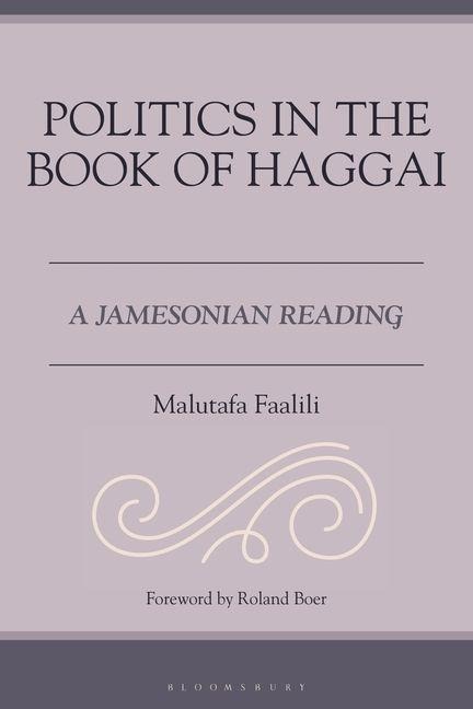 Politics in the Book of Haggai: A Jamesonian Reading