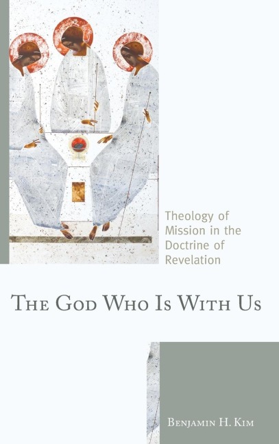 God Who Is with Us: Theology of Mission in the Doctrine of Revelation