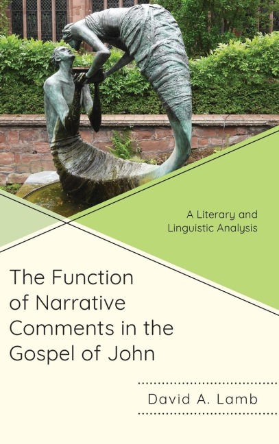 Function of Narrative Comments in the Gospel of John: A Literary and Linguistic Analysis