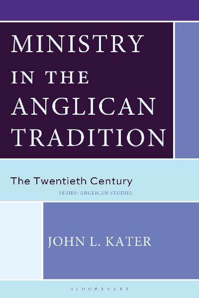 Ministry in the Anglican Tradition: The Twentieth Century
