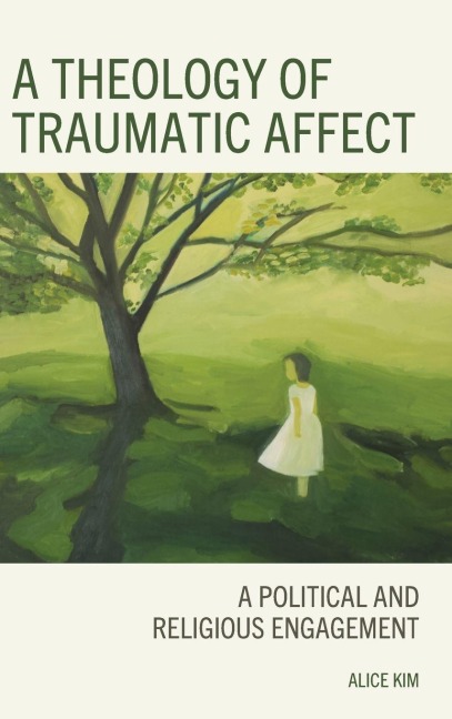 Theology of Traumatic Affect: A Political and Religious Engagement
