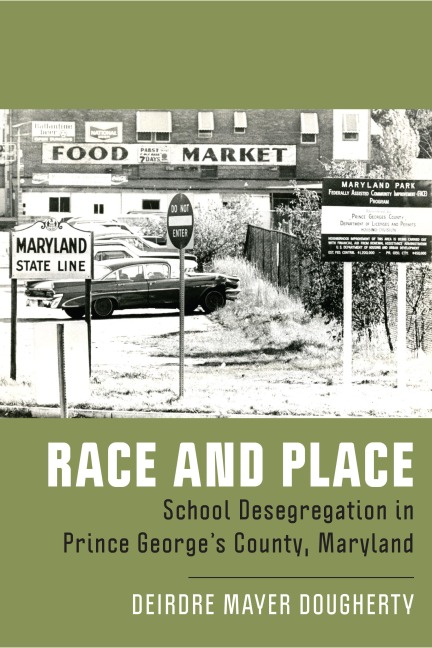 Race and Place: School Desegregation in Prince Georges County, Maryland