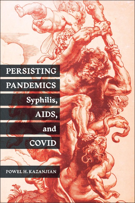 Persisting Pandemics: Syphilis, Aids, and Covid