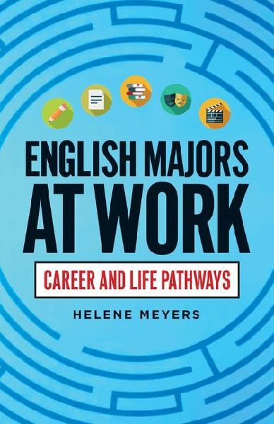 English Majors at Work: Career and Life Pathways