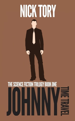 Johnny Time Travel Science Fiction Trilogy Book 1