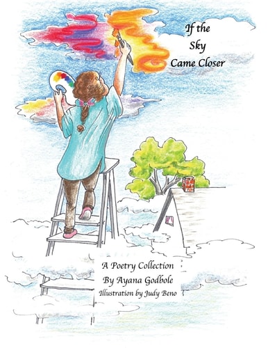 If the Sky Came Closer A Poetry Collection by Ayana Godbole