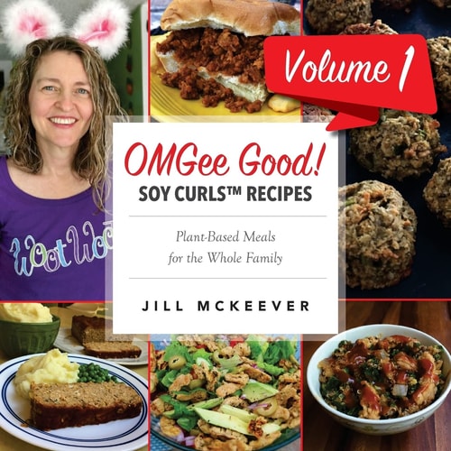 OMGee Good! Soy Curls Recipes Volume 1