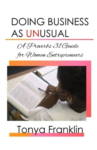 Doing Business As Unusual A Proverbs 31 Guide for Women Entrepreneurs